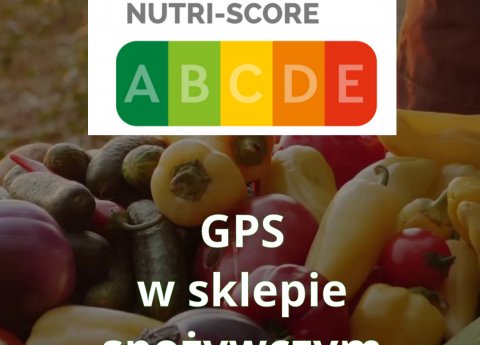 Nutri-score – GPS w sklepie spożywczym